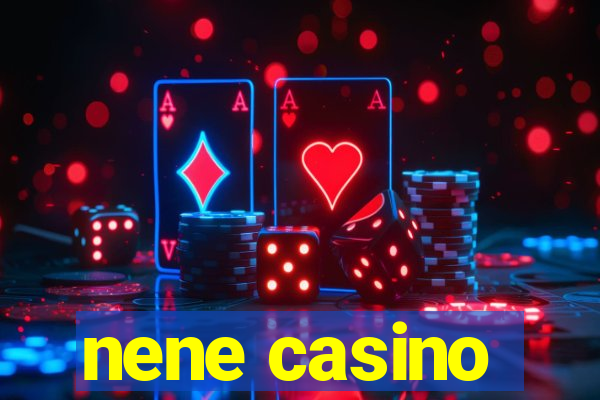 nene casino